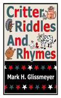 Critter Riddles And Rhymes 0998541699 Book Cover