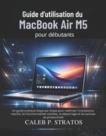 Guide d'utilisation du MacBook Air M5 pour débutants (French Edition) B0GY4YT9Y6 Book Cover