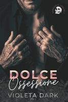 Dolce Ossessione: Romanzo Mafia Romance (Sangue e Lealtà) (Italian Edition) B0H8P44NC9 Book Cover