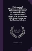 Philosophy of skepticism and ultraism 1425526683 Book Cover