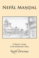 NEPL MAAL: A Pilgrim's Guide to the Kathmandu Valley 1796757071 Book Cover