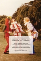 ‘Mantle of the Expert’ Through Shakespeare: Dorothy Heathcote Guides Life Learning for Motor Vehicle Mechanics, Takes Shakespeare Workshops and ... Special Needs Pupils 1838128344 Book Cover