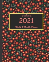 2021 Weekly & Monthly Planner: Calendar 2021 with relaxing designs and amazing quotes : 01 Jan 2021 to 31 Dec 2021, 141 ligned pages with flolar cover printed on high quality. 1657947521 Book Cover