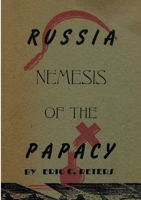 Russia Nemesis of the Papacy 2925369103 Book Cover