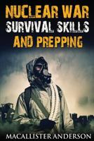 Nuclear War Survival Skills and Prepping 1548986895 Book Cover