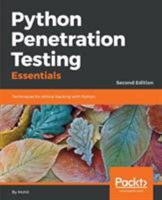 Python Penetration Testing Essentials: Techniques for ethical hacking with Python, 2nd Edition 1789138965 Book Cover