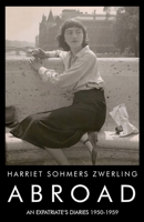 Abroad: An Expatriate's Diaries 1950-1959 0923389466 Book Cover