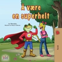 Being a Superhero (Norwegian Children's Book) (Norwegian Bedtime Collection) B0G2K4HX2N Book Cover