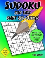 Sudoku 200 Easy Giant Size Puzzles: Biggest 9 X 9 One Per Page Puzzles Ever! A Mighty Handy Giant Series Book 1535423501 Book Cover