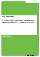 Erstellung Eines Systems Zur Generierung Von Messreports Und Kalibrierzertifikaten 3638822850 Book Cover