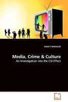 Media, Crime: An Investigation into the CSI Effect 3639170296 Book Cover