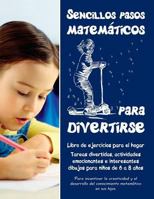 Sencillos pasos matemáticos para divertirse: Libro de ejercicios para el hogar • Tareas divertidas, actividades emocionantes e interesantes dibujos ... de 6 a 8 años (Volume 1) 1976075424 Book Cover