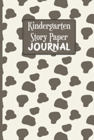 Kindergarten Story Paper Journal: Kids Drawing and Creative Writing Blank Line Notebook for School Children in The Classroom or at Home - Personal ... (Kids Handwriting and Drawing Notebook) B083XVFVTC Book Cover
