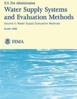 Water Supply Systems and Evaluation Methods- Volume II: Volume II: Water Supply Evaluation Methods 1482707489 Book Cover