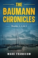 The Baumann Chronicles: Books 1, 2, and 3 B0G6SWJH44 Book Cover