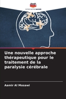 Une nouvelle approche thérapeutique pour le traitement de la paralysie cérébrale (French Edition) 6208262755 Book Cover