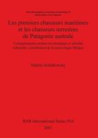 Les Premiers Chasseurs Maritimes Et Les Chasseurs Terrestres de Patagonie Australe: Comportements Techno-�conomiques Et Identit� Culturelle: Contribution de la Technologie Lithique 1841712450 Book Cover