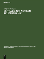 Beitr�ge zur antiken Reliefkeramik 3110052075 Book Cover