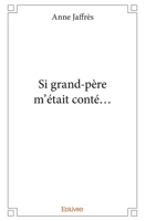 Si grand-père m'était conté... (French Edition) 2414165995 Book Cover