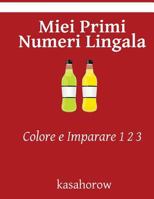 Miei Primi Numeri Lingala: Colore e Imparare 1 2 3 1540660141 Book Cover