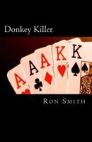 Donkey Killer: A novice's guide to playing like a pro. 1974506428 Book Cover