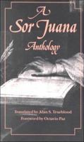 A Sor Juana Anthology: 0674821211 Book Cover