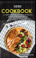Gerd Cookbook: 40+ Muffins, Pancakes and Cookie recipes for a healthy and balanced GERD diet B08W7R1DW9 Book Cover