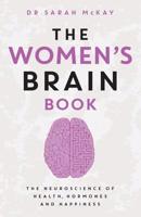 The Women's Brain Book: The neuroscience of health, hormones and happiness 073363852X Book Cover