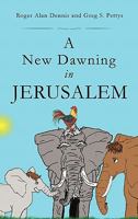 A New Dawning in Jerusalem 1613793693 Book Cover