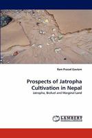 Prospects of Jatropha Cultivation in Nepal 3843358257 Book Cover