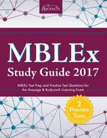 Mblex Study Guide 2017: Mblex Test Prep and Practice Test Questions for the Massage & Bodywork Licensing Exam 1635301033 Book Cover