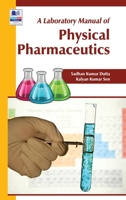 A Laboratory Manual of Physical Pharmaceutics 9388305183 Book Cover