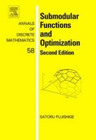 Annals of Discrete Mathematics, Volume 58: Submodular Functions and Optimization 0444520864 Book Cover