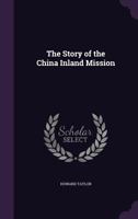 The story of the China inland mission 1534787127 Book Cover