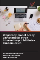 Ulepszony model oceny uzytecznosci stron internetowych bibliotek akademickich (Polish Edition) 6208829747 Book Cover