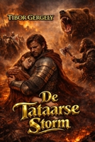 De Tataarse Storm: Een waargebeurd verhaal over ridderlijke eer en de storm uit het Oosten (Dutch Edition) B0GVXZY37F Book Cover