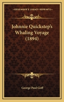 Johnnie Quickstep's Whaling Voyage 0548629838 Book Cover