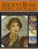 Life In Ancient Rome: Art And Literature, Religion And Mythology, Sport And Games, Science And Technology: The Fascinating Social History Of Senators, Slaves And The People Of Rome 0681459786 Book Cover