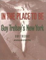 In the Place to Be: Guy Trebay's New York 156639208X Book Cover