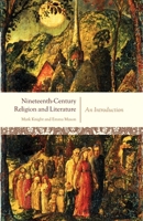 Nineteenth-Century Religion and Literature: An Introduction 0199277117 Book Cover