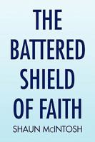 The Battered Shield of Faith 1441507116 Book Cover