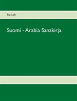 Suomi - Arabia Sanakirja 9528007627 Book Cover