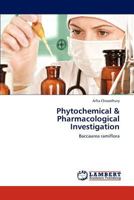 Phytochemical & Pharmacological Investigation 3659281743 Book Cover