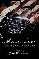 America: The Final Chapter 1426919921 Book Cover