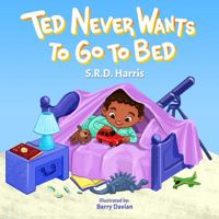 Ted Never Wants to Go to Bed 1954674260 Book Cover