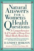 Natural Answers for Women's Health Questions: A Comprehensive A-Z Guide to Drug-Free Mind-Body Remedies 0684865149 Book Cover