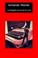 La Delgada Curva de la Luna 1088813836 Book Cover