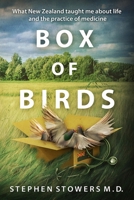 Box of Birds: What New Zealand taught me about life and the practice of medicine B0CB9BBSWX Book Cover