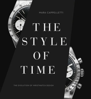 The Style of Time: The Evolution of Wristwatch Design 1788841956 Book Cover
