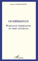 Ouzbekistan: Puissance émergente en Asie centrale (French Edition) 2747554031 Book Cover